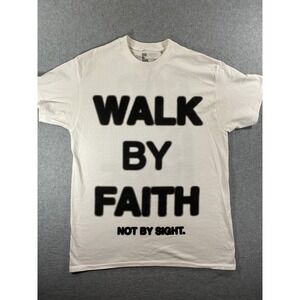 God Is Dope Walk By Faith Not By Sight White Graphic T-Shirt Mens Medium 1290